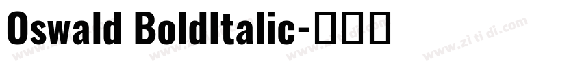 Oswald BoldItalic字体转换